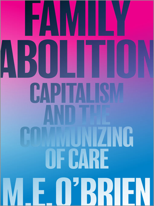 Title details for Family Abolition by M. E. O'Brien - Available